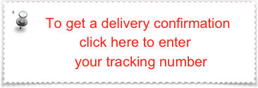 
To get a delivery confirmation
   click here to enter
      your tracking number      